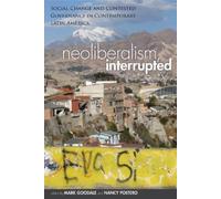 Mark Goodale Nancy Postero Neoliberalism, Interrupted (Tascabile)