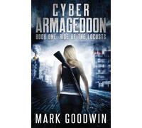 Mark Goodwin Rise of the Locusts (Tascabile) Cyber Armageddon