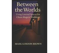 Mark Gordon Brown Between Worlds (Tascabile)