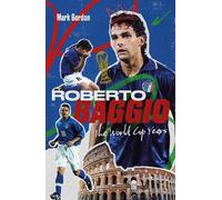 Mark Gordon Roberto Baggio (Tascabile)