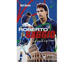 Mark Gordon Roberto Baggio (Tascabile)