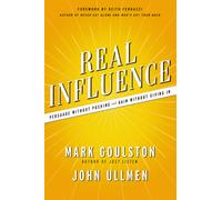 Mark Goulston Dr. John Ullmen Real Influence (Tascabile)