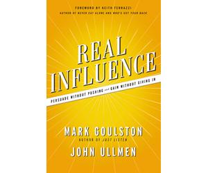 Mark Goulston Dr. John Ullmen Real Influence (Tascabile)