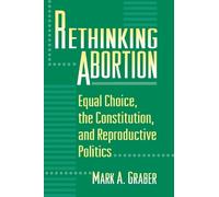 Mark Graber Rethinking Abortion (Tascabile)