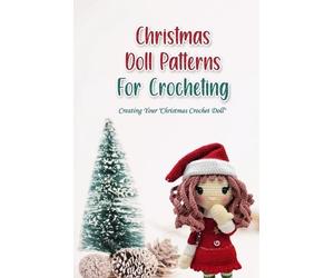 Mark Graeser Christmas Doll Patterns For Crocheting (Tascabile)