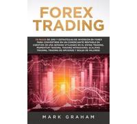 Mark Graham Forex Trading ¡10 Pasos de Oro y Estrategias de Inversió (Tascabile)
