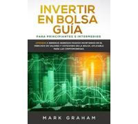 Mark Graham Invertir en Bolsa Guía para Principiantes e Intermedios (Tascabile)