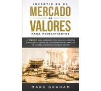Mark Graham Invertir en el Mercado de Valores para Principiantes (Tascabile)