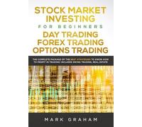 Mark Graham Stock Market Investing for Beginners, Day Trading, Forex (Tascabile)