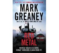 Mark Greaney Lieutenant Colonel Hunter Ripley Rawlings IV Red Metal (Tascabile)