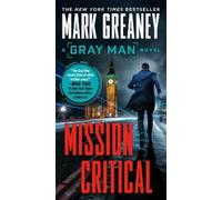 Mark Greaney Mission Critical (Tascabile) Gray Man