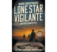 Mark Greathouse Lone Star Vigilante (Tascabile) Tumbleweed Sagas