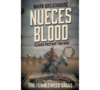 Mark Greathouse Nueces Blood (Tascabile) Tumbleweed Sagas