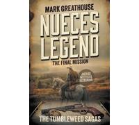 Mark Greathouse Nueces Legend (Tascabile) Tumbleweed Sagas