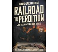 Mark Greathouse Railroad to Perdition (Tascabile) Tumbleweed Sagas