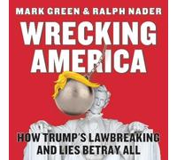 Mark Green Ralph Nader Wrecking America (Tascabile)