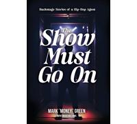 Mark Green The Show Must Go On (Copertina rigida)