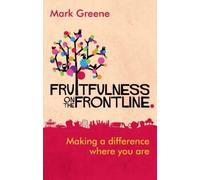 Mark Greene Fruitfulness on the Frontline (Tascabile)