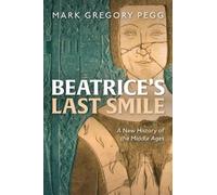 Mark Gregory Pegg Beatrice's Last Smile (Copertina rigida)