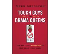 Mark Gregston Tough Guys and Drama Queens (Tascabile)