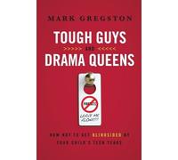 Mark Gregston Tough Guys and Drama Queens (Tascabile)