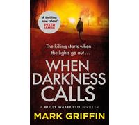 Mark Griffin When Darkness Calls (Tascabile) Holly Wakefield Thrillers