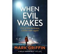 Mark Griffin When Evil Wakes (Tascabile) Holly Wakefield Thrillers