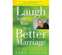 Mark Gungor Laugh Your Way to a Better Marriage (Tascabile)