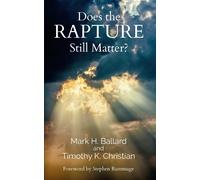 Mark H Ballard Timothy K Christian Does the Rapture Still Matter? (Tascabile)