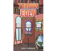 Mark H Brookshire Thrown Out of Eden (Copertina rigida)