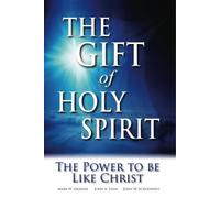 Mark H Graeser John a Lynn John W Schoenheit The Gift of Holy Spirit (Tascabile)