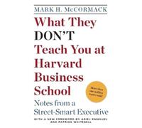 Mark H. McCormac What They Don't Teach You at Harvard Business Schoo (Tascabile)
