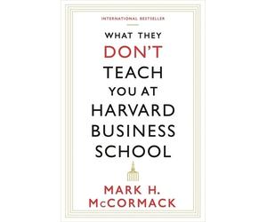 Mark H. McCormac What They Don't Teach You At Harvard Business Schoo (Tascabile)