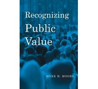 Mark H. Moore Recognizing Public Value (Copertina rigida)
