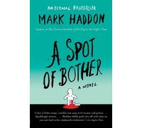 Mark Haddon A Spot of Bother (Tascabile)