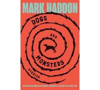 Mark Haddon Dogs and Monsters (Copertina rigida)