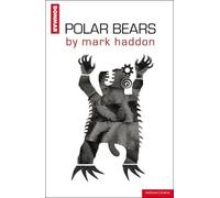 Mark Haddon Polar Bears (Tascabile) Modern Plays