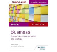 Mark Hage Edexcel A-level Business Student Guide: Theme 3: Business (Tascabile)