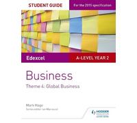 Mark Hage Edexcel A-level Business Student Guide: Theme 4: Global Bu (Tascabile)