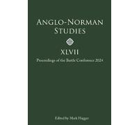 Mark Hagger Anglo-Norman Studies XLVII (Copertina rigida) Anglo-Norman Studies