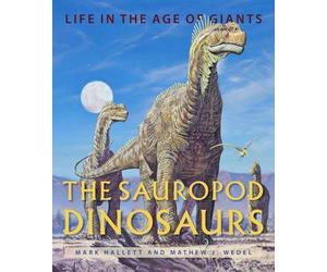 Mark Hallett Mathew J. Wedel The Sauropod Dinosaurs (Copertina rigida)