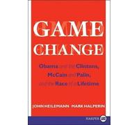 Mark Halperin J Game Change: Obama and the Clintons, McCain and Pali (Tascabile)