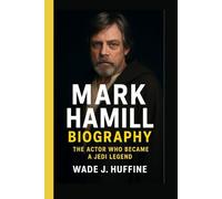 MARK HAMILL BIOGRAPHY: The Actor Who Became a Jedi Legend