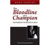 Mark Hankins The Bloodline of a Champion (Tascabile)