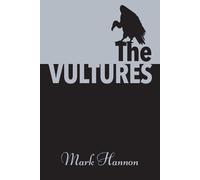 Mark Hannon The Vultures (Tascabile)