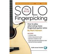 Mark Hanson The Art of Solo Fingerpicking-30th Anniversary Ed. (Tascabile)
