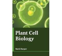 Mark Harper Plant Cell Biology (Copertina rigida)
