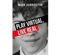 Mark Harrington Play Virtual, Live Real (Tascabile)
