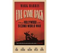 Mark Harris Five Came Back (Tascabile)