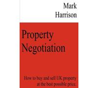 Mark Harrison Property Negotiation (Tascabile)